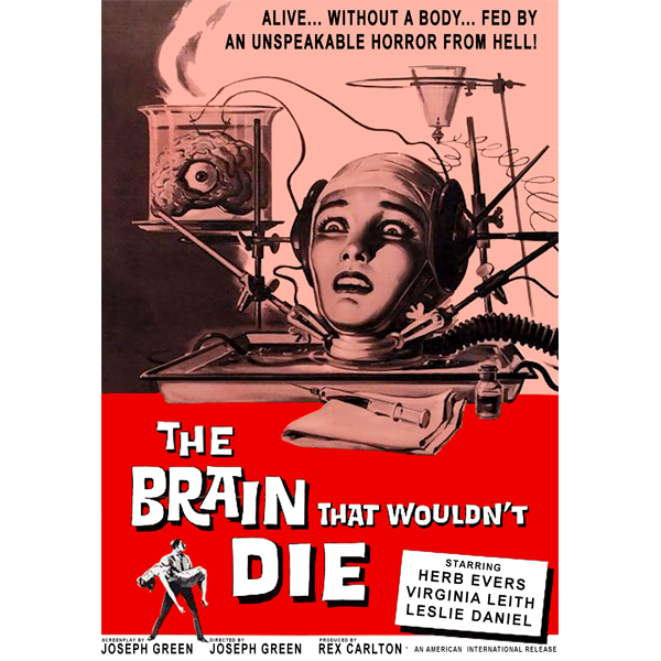 THE BRAIN THAT WOULDN'T DIE (1962)